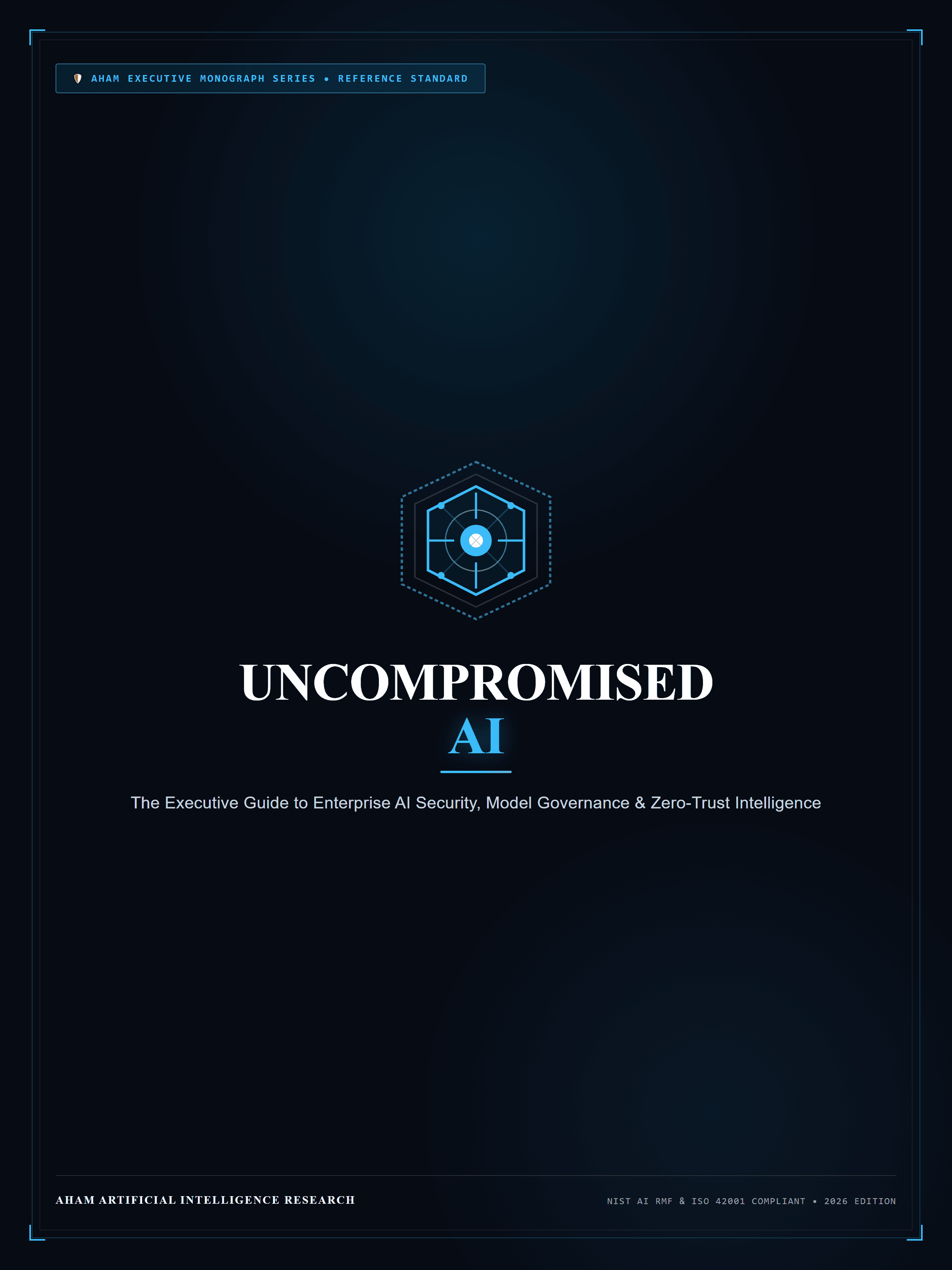 Uncompromised AI: How Enterprises & Professionals Use AI Without Sacrificing Security, IP, or Core Values cover